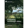 Publishing Northanger Abbey: Jane Austen and the Writing Profession