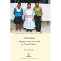Tutunakú: Language, Power and Youth in Central México