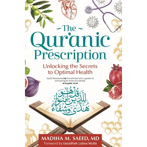 The Qur'anic Prescription: Unlocking the Secrets to Optimal Health