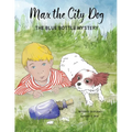 Max the City Dog: The Blue Bottle Mystery