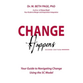 Change Happens: Your Guide to Navigating Change using the 5C Model