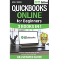 QuickBooks Online for Beginners: The Most Updated Illustrated Guide to QBO. Unlock Practical Tools, Automation Secrets, and Industry-Specific Strategi
