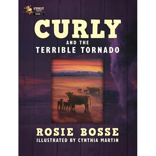 Curly and the Terrible Tornado: (Book #3, Second Edition)