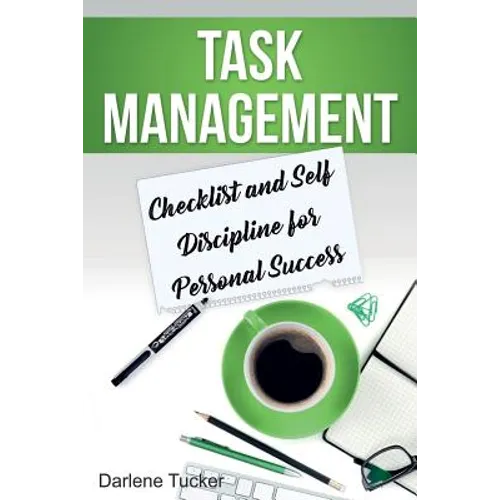 Task Management: Checklist and Self Discipline for Personal Success