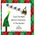 Twas the Night Before Christmas in the Garden