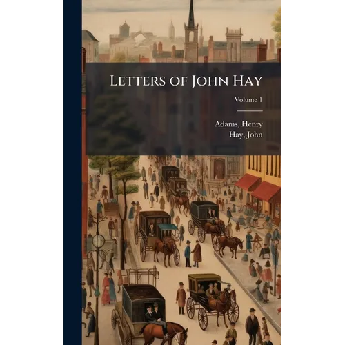 Letters of John Hay