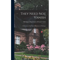 They Need Not Vanish: a Discussion of the Natural Resources of Michigan
