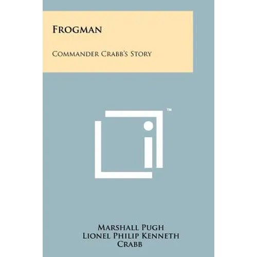Frogman: Commander Crabb's Story