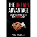 The Unfair Advantage