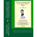 The Cure of Imperfect Sight by Treatment Without Glasses: Dr. Bates Original, First Book - Natural Vision Improvement (Color Version)