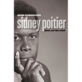 Sidney Poitier: Man, Actor, Icon