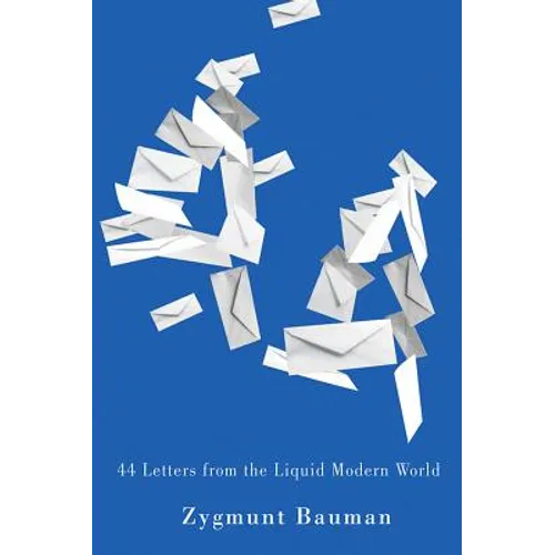 44 Letters from the Liquid Modern World