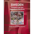 Sweden Company Law and Regulations Handbook Volume 1 Strategic Information and Basic Regulations
