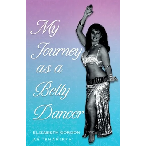 My Journey as a Belly Dancer