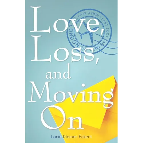 Love, Loss, and Moving On