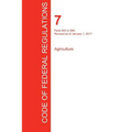 CFR 7, Parts 900 to 999, Agriculture, January 01, 2017 (Volume 8 of 15)