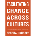 Facilitating Change Across Cultures: Lessons from International Development