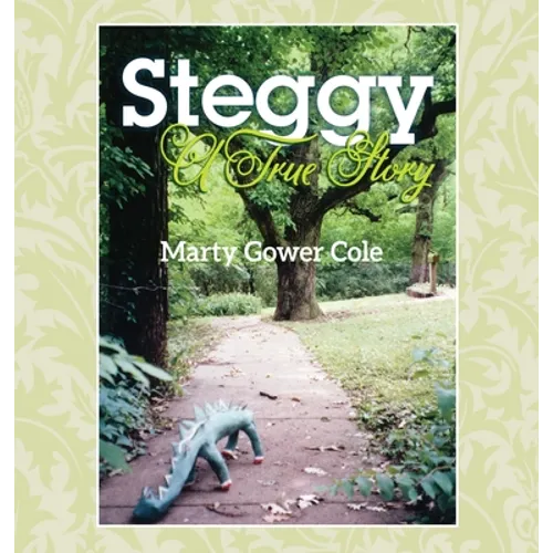 Steggy: A True Story