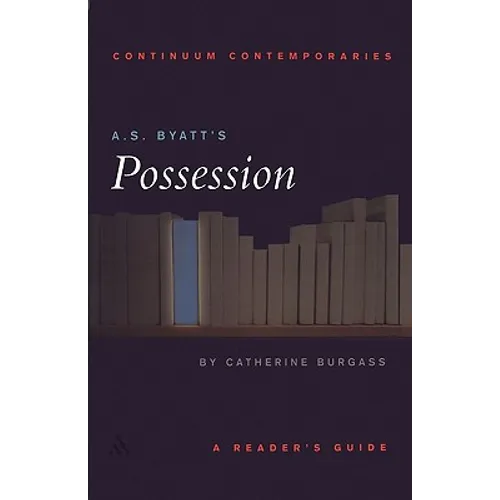 A.S. Byatt's Possession: A Reader's Guide