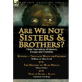Are We Not Sisters & Brothers?: Three Narratives of Slavery, Escape and Freedom-Running a Thousand Miles for Freedom by William and Ellen Craft, The H