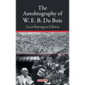 The Autobiography of W. E. B. Du Bois: Great Barrington Edition