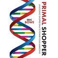 Primal Shopper: Unlocking Shopper DNA to Power Your Marketing