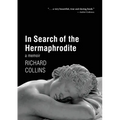 In Search of the Hermaphrodite: A Memoir