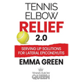 Tennis Elbow Relief 2.0: Serving up solutions for lateral epicondylitis