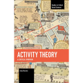 Activity Theory: A Critical Overview
