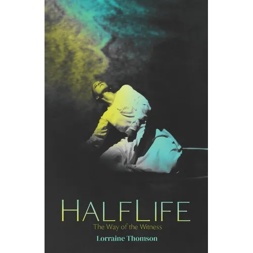 HalfLife: The Way of the Witness