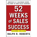 52 Weeks of Sales Success: America's #1 Salesman Shows You How to Send Sales Soaring