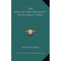 The Nature And Necessity Of Interest (1903)