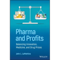 Pharma and Profits: Balancing Innovation, Medicine, and Drug Prices