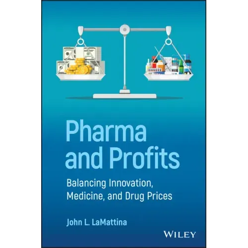 Pharma and Profits: Balancing Innovation, Medicine, and Drug Prices