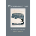 When Treatment Fails: How Medicine Cares for Dying Children
