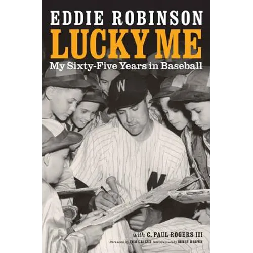 Lucky Me: My Sixty-Five Years in Baseball