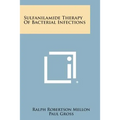 Sulfanilamide Therapy of Bacterial Infections
