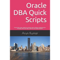 Oracle DBA Quick Scripts: Oracle dba scripts collection used by expert database administrators everyday. Must have dba scripts for your daily ac