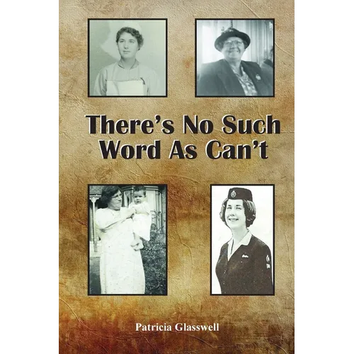 There's No Such Word As Can't