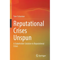 Reputational Crises Unspun: A Stakeholder Solution to Reputational Crises