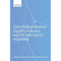 Early Medical Abortion, Equality of Access, and the Telemedical Imperative