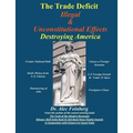 The Trade Deficit Illegal & Unconstitutional Effects Destroying America