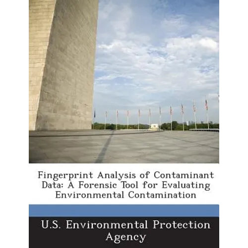 Fingerprint Analysis of Contaminant Data: A Forensic Tool for Evaluating Environmental Contamination