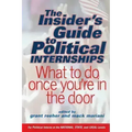 The Insider's Guide to Political Internships: What to Do Once You're in the Door