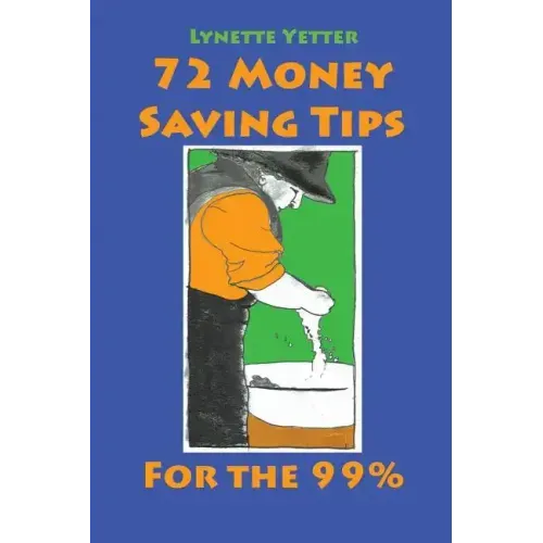 72 Money Saving Tips for the 99%