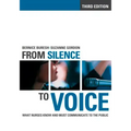 Fom SIlence to Voice: What Nurses Know and Must Communicate to the Public
