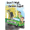 Don't Wait for the Green Light