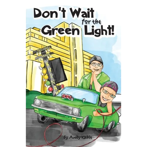 Don't Wait for the Green Light