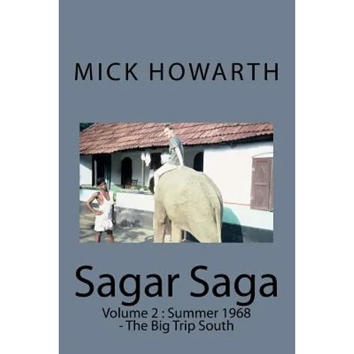 Sagar Saga: Volume 2: Summer 1968 - The Big Trip South