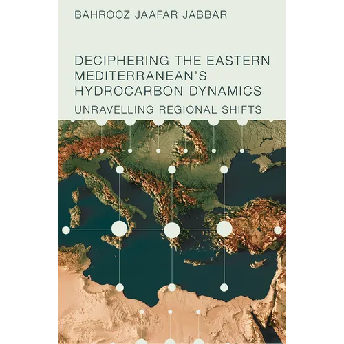 Deciphering the Eastern Mediterranean's Hydrocarbon Dynamics: Unravelling Regional Shifts